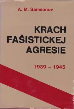 Krach fašistickej agresie 1939-1945