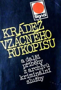 Krádež vzácného rukopisu a další příběhy z archívů kriminální služby