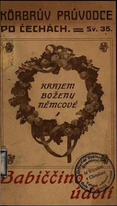 Krajem Boženy Němcové: Babiččino údolí