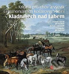Krajina pro chov a výcvik ceremoniálních kočárových koní v Kladrubech nad Labem