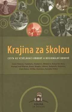 Krajina za školou: cesta ke vzdělávací obrodě a regionální obnově