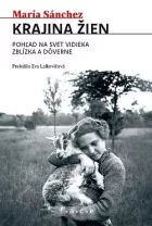 Krajina žien: Pohľad na svet vidieka zblízka a dôverne