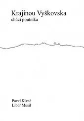 Krajinou Vyškovska chůzí poutníka
