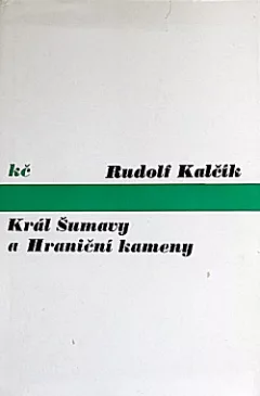 Král Šumavy a Hraniční kameny