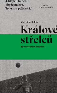 Králové střelců: Sport ve stínu impéria