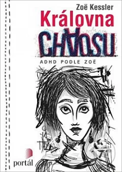 Královna chaosu: ADHD podle Zoë