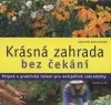 Krásná zahrada bez čekání