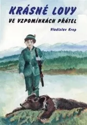 Krásné lovy ve vzpomínkách přátel