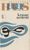 Krásné neštěstí  (výbor z díla)