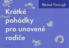 Krátké pohádky pro unavené rodiče