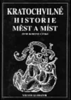 Kratochvilné historie měst a míst Koruny české