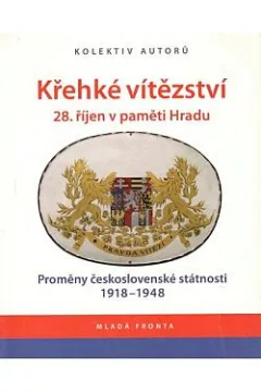 Křehké vítězství: 28. říjen v paměti Hradu