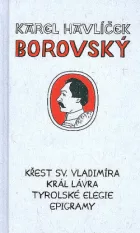 Křest sv. Vladimíra / Král Lávra / Tyrolské elegie / Epigramy
