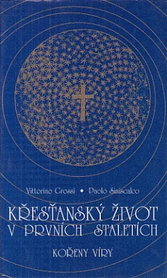 Křesťanský život v prvních staletích