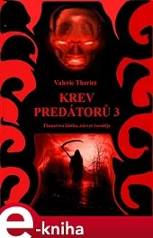 Krev predátorů 3 - Thanatova kletba, návrat čaroděje