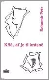 Křič, ať je ti krásně