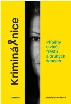 Kriminálnice: příběhy o vině, trestu a druhých šancích