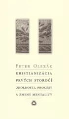 Kristianizácia prvých storočí: okolnosti, procesy a zmeny mentality
