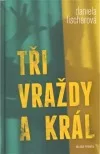 Tři vraždy a král
