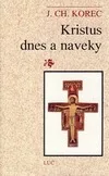 Kristus dnes a naveky