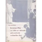 Kristus Pán ve víře a v životě adventistů sedmého dne