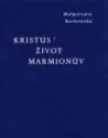 Kristus – Život Marmionův