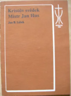 Kristův svědek Mistr Jan Hus