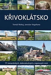 Křivoklátsko: 77 romantických, dobrodružných a tajemných míst