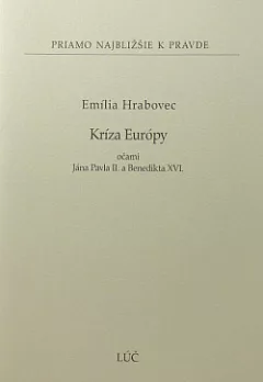 Kríza Európy očami Jána Pavla II. a Benedikta XVI.