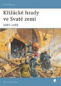 Křižácké hrady ve Svaté zemi: 1097–1192