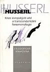 Krize evropských věd a transcendentální fenomenologie. Úvod do fenomenologické filosofie