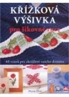 Křížková výšivka pro šikovné ruce