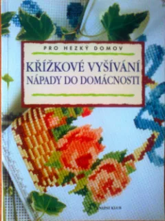 Křížkové vyšívání: Nápady do domácnosti