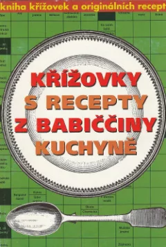 Křížovky s recepty z babičiny kuchyně