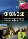Krkonoše - příroda, historie, život
