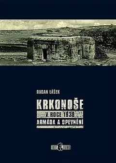 Krkonoše v roce 1938 - armáda a opevnění