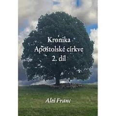 Kronika Apoštolské církve 2. díl