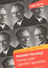 Kronika komunistického Československa. Antonín Novotný - vzestup a pád \"lidového\" aparátčíka