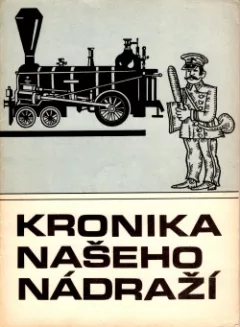 Kronika našeho nádraží