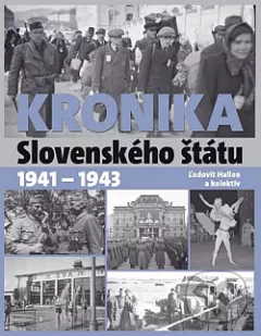 Kronika Slovenského štátu 1941 - 1943
