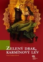 Zelený drak, karmínový lev / Před branou zázraků