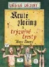 Kruté zločiny a trýznivé tresty