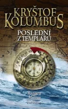 Kryštof Kolumbus – poslední z Templářů