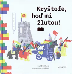Kryštofe, hoď mi žlutou!
