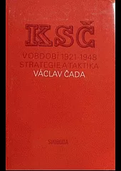 KSČ v období 1921 - 1948: strategie a taktika