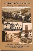 Ktišsko včera a dnes - Proměny času ve fotografiích