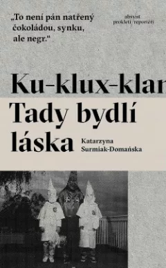 Ku-klux-klan: Tady bydlí láska