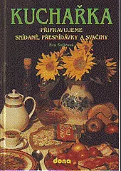 Kuchařka 3 - Připravujeme snídaně, přesnídávky a svačiny