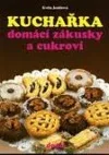 Kuchařka domácí zákusky a cukroví
