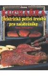 Kuchařka: Elektrická pečící trouba pro začátečníky - trouba pro začátečníky